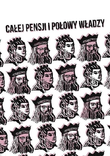 Całej pensji i połowy władzy