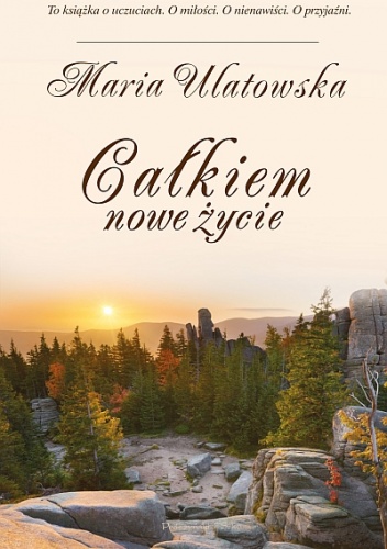Całkiem nowe życie - Maria Ulatowska