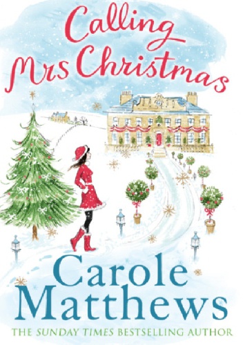 Calling Mrs Christmas - Carole Matthews