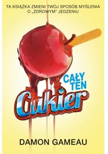 Cały ten cukier - Damon Gameau