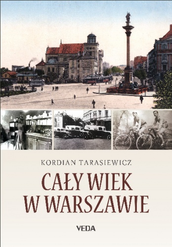Cały wiek w Warszawie - Kordian Tarasiewicz