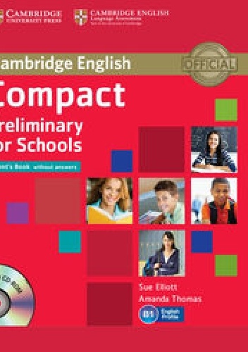 Cambridge English Compact Preliminary for Schools Student's Book - Sue Elliott, Amanda Thomas
