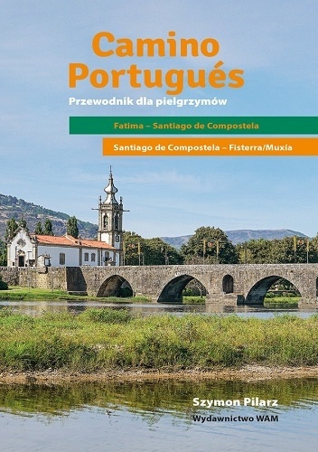 Camino Portugués. Przewodnik dla pielgrzymów - Szymon Pilarz