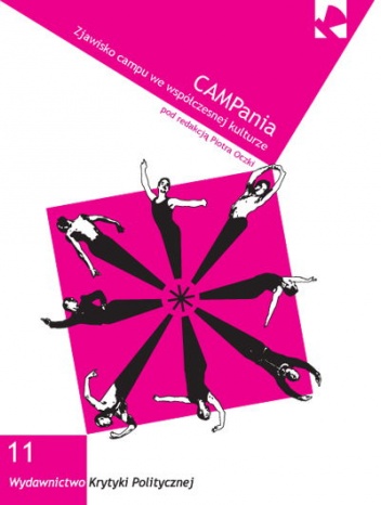 CAMPania. Zjawisko campu we współczesnej kulturze - praca zbiorowa, Piotr Oczko