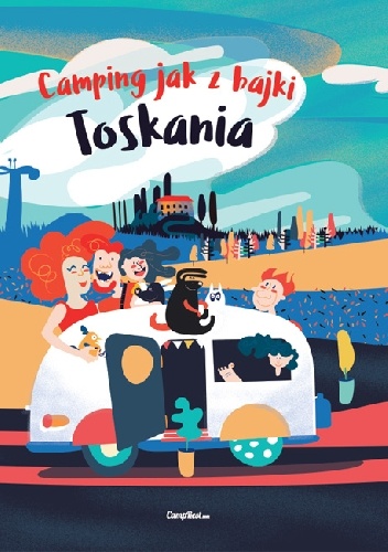Camping jak z bajki. Toskania - Anna Hajdukiewicz, Katarzyna Kozłowska