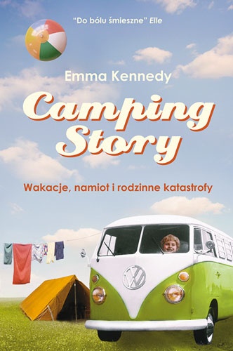 Camping Story. Wakacje, namiot i rodzinne katastrofy - Emma Kennedy