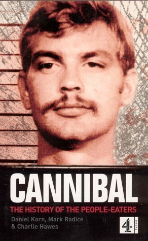 Cannibal. The history of the people-eaters - Daniel Korn