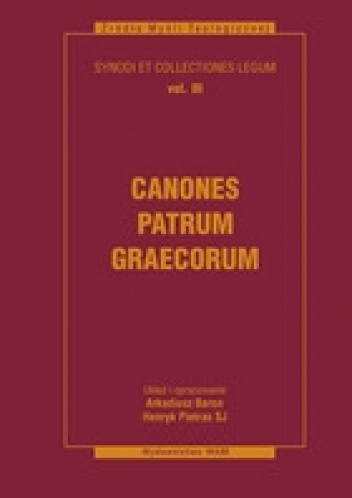 Canones Patrum Graecorum - Arkadiusz Baron, Henryk Pietras SJ