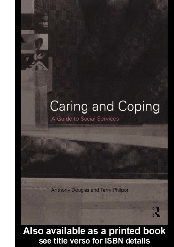Caring and Coping. Guide to social services - Anthony Douglas