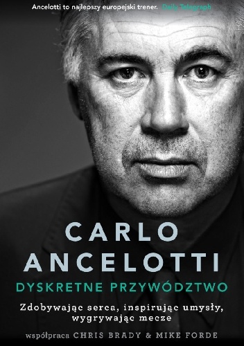 Carlo Ancelotti. Dyskretne przywództwo - Carlo Ancelotti