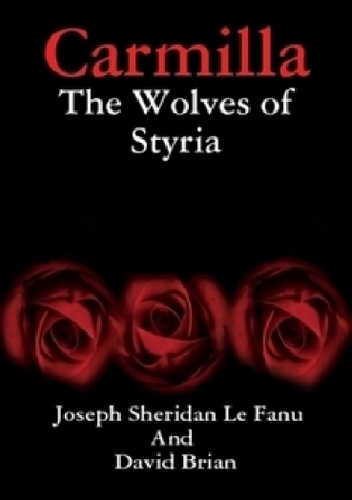 Carmilla: The Wolves of Styria - David Brian