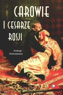 Carowie i cesarze Rosji - Andrzej Andrusiewicz