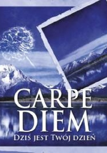 Carpe diem. Dziś jest Twój dzień. - Ben Alex