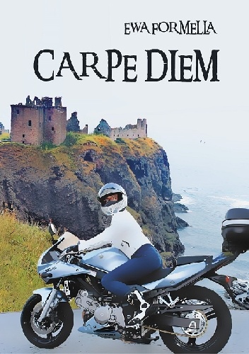 Carpe diem - Ewa Formella