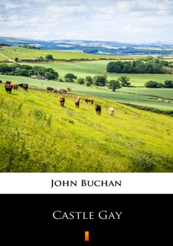 Castle Gay - John Buchan