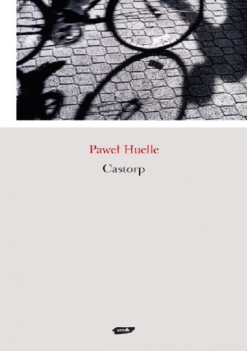 Castorp - Paweł Huelle