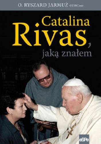 Catalina Rivas jaką znałem - Ryszard Jarmuż