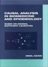 Causal Analysis in Biomedicine &&& Epidemiology - M. Aickin