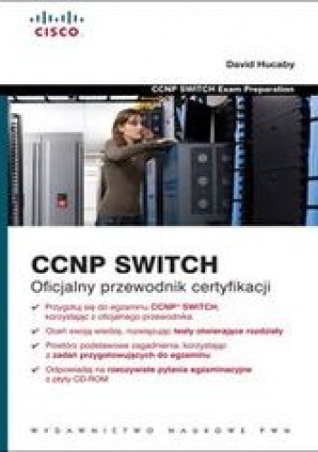CCNP SWITCH. Oficjalny przewodnik certyfikacji z płytą CD - Hucaby David