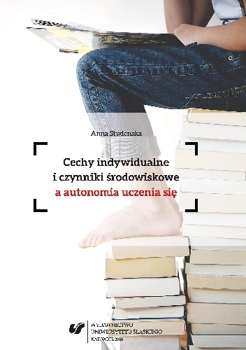 Cechy indywidualne i czynniki środowiskowe a autonomia uczenia się - Anna Studenska