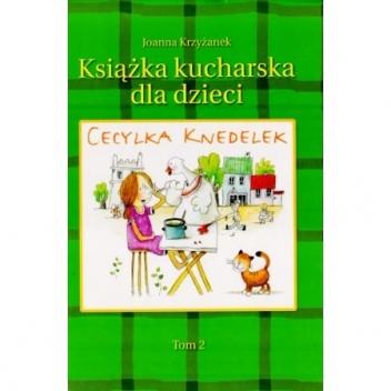 Cecylka Knedelek Tom 2 - Joanna Krzyżanek
