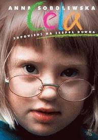 Cela: Odpowiedź na zespół Downa - Anna Sobolewska