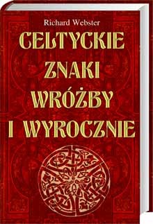 Celtyckie znaki wróżby i wyrocznie - Richard Webster