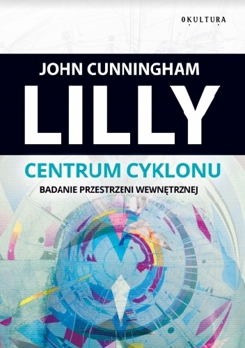 Centrum cyklonu - John C. Lilly