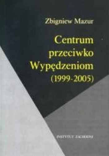 Centrum przeciwko Wypędzeniom (1999-2005) - Zbigniew Mazur