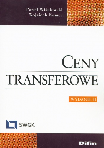 Ceny transferowe. Wydanie 2 - Wojciech Komer, Paweł Wiśniewski