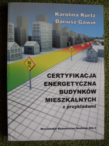 Certyfikacja energetyczna budynków mieszklanych z przykładami - Karolina Kurtz, Dariusz Gawin