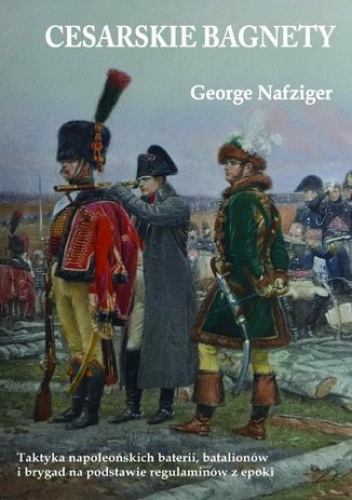 Cesarskie bagnety - George Nafziger
