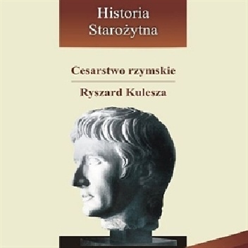 Cesarstwo rzymskie - Ryszard Kulesza