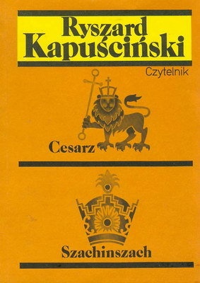 Cesarz / Szachinszach - Ryszard Kapuściński
