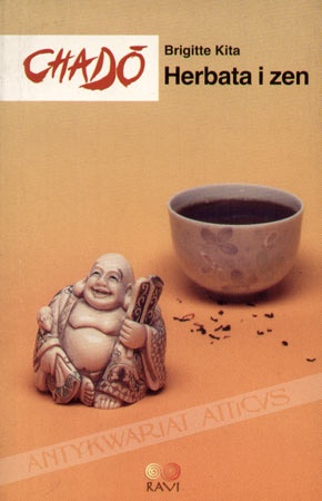 Chadō. Herbata i zen. - Brigitte Kita