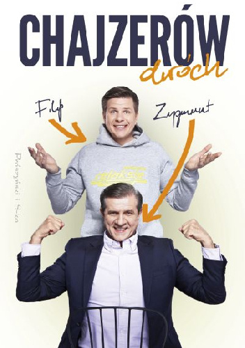 Chajzerów dwóch - Zygmunt Chajzer, Filip Chajzer