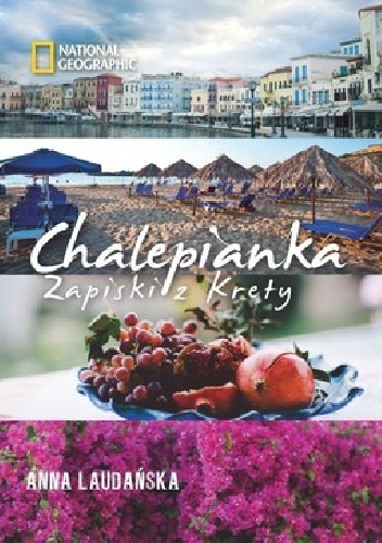 Chalepianka. Zapiski z Krety - Anna Laudańska