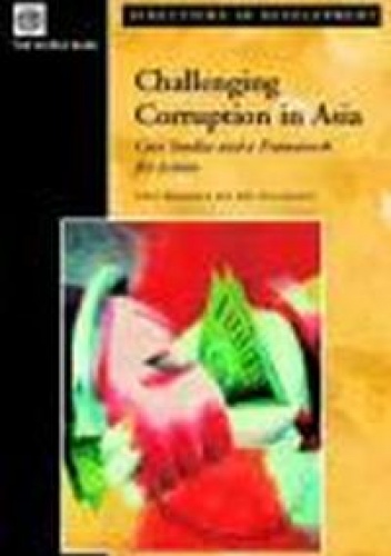 Challenging Corruption in Asia - Emil Bolongaita, Vinay K. Bhargava