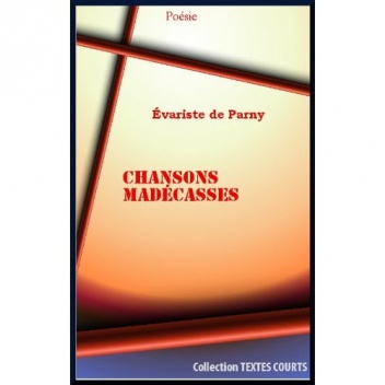 Chansons madécasses - Évariste de Parny