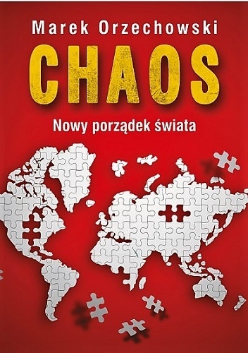 Chaos. Nowy porządek świata - Marek Orzechowski