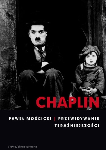 Chaplin. Przewidywanie teraźniejszości - Paweł Mościcki