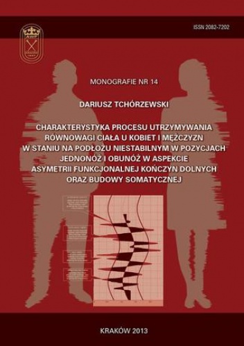 Charakterystyka procesu utrzymywania równowagi ciała u kobiet i mężczyzn w staniu na podłożu niestabilnym w pozycjach jednonóż i obunóż w aspekcie asymetrii funkcjonalnej kończyn d.