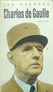 Charles de Gaulle t.1 i 2 - Jan Gerhard
