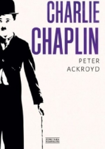 Charlie Chaplin - Peter Ackroyd