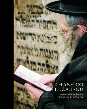 Chasydzi w Leżajsku - Jerzy J. Fąfara, Adam Krzykwa