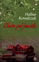 Chata pod jemiołą - Halina Kowalczuk