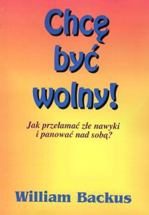 Chcę Być Wolny! - William Backus