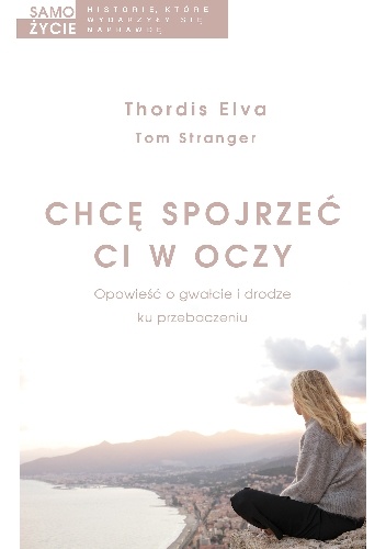Chcę spojrzeć ci w oczy - Tom Stranger, Thordis Elva