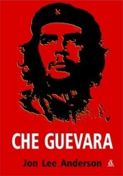 Che Guevara - Jon Lee Anderson