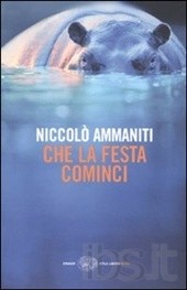 Che la festa cominci - Niccolo Ammaniti